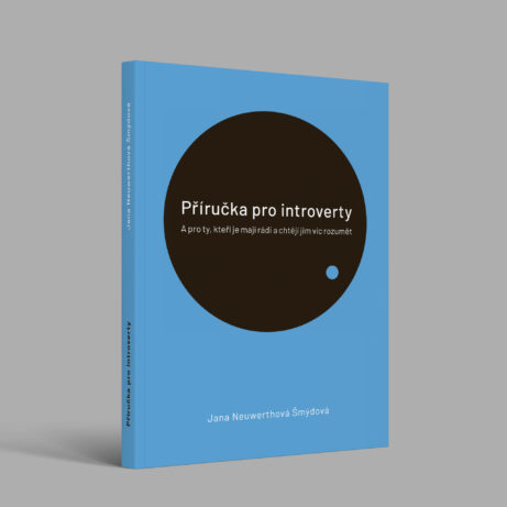 Příručka pro&nbsp;introverty, Jana Neuwerthová Šmýdová